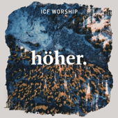 Höher (feat. Juri Friesen) [Live] - ICF Worship