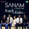 Kuch Na Kaho - Single (feat. Shirley Setia) - Single, 2015