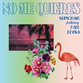 Sumohair - No Me Quieres (feat. Fabi Reyna)