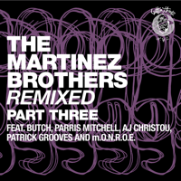 The Martinez Brothers - The Martinez Brothers Remixed, Pt. 3 - EP artwork