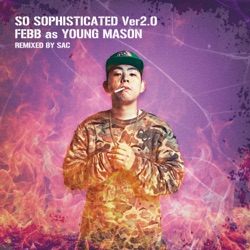 febb as Young Mason - ON FIRE FT.敵刺 (Sac REMIX)