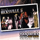 Dan Hicks & His Hot Licks - Walkin' One And Only