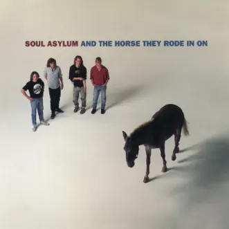 And the Horse They Rode In On by Soul Asylum album reviews, ratings, credits