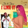 Stream & download I Like It (feat. Jah Vinci) - Single