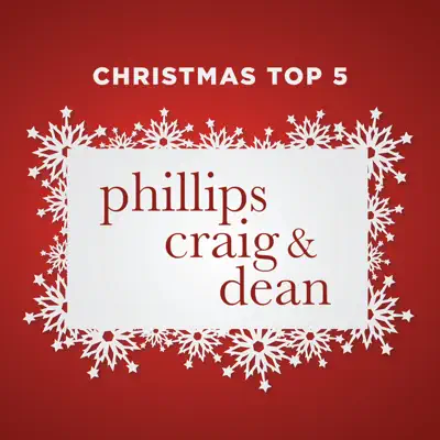 Christmas Top 5 - EP - Phillips, Craig & Dean