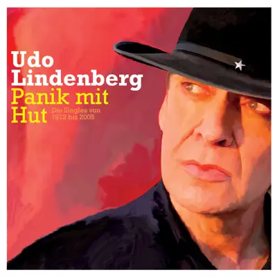 Panik mit Hut - Die Singles von 1972 bis 2005 - Udo Lindenberg