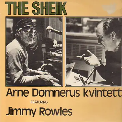The Sheik (feat. Jimmy Rowles, Jan Allan, Georg Riedel & Rune Carlsson) - Arne Domnérus