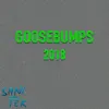 Goosebumps 2018 - Single album lyrics, reviews, download