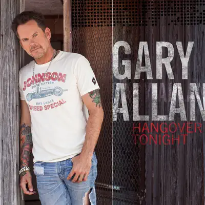 Hangover Tonight (feat. Chris Stapleton) - Single - Gary Allan
