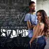 Stupid (feat. PnB Rock) - Single album lyrics, reviews, download