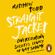 Matthew Todd - Straight Jacket