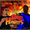 Bad Habits (feat. Jay Dot Rain) - Single album lyrics, reviews, download