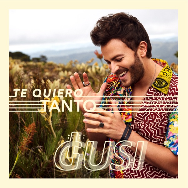 Gusi - Te Quiero Tanto