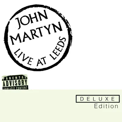 Live At Leeds (Deluxe Edition) - John Martyn Live At Leeds (Deluxe Edition) - John Martyn