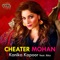 Cheater Mohan (feat. Ikka) - Kanika Kapoor lyrics