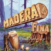 Madera Fina artwork