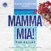 Stream & download Mamma Mia! for Ballet: 35 Inspirational Ballet Class Tracks