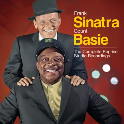 Sinatra-Basie: The Complete Reprise Studio Recordings (feat. Count Basie and His Orchestra) - Count Basie