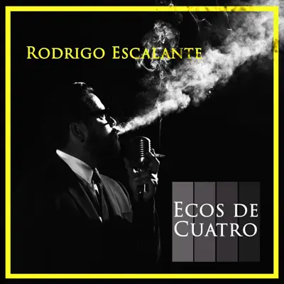 Ecos de Cuatro - Rodrigo Escalante