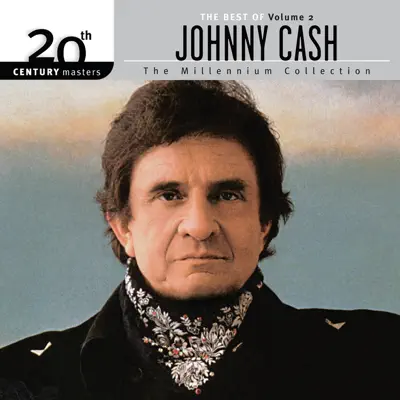 20th Century Masters - The Millennium Collection: The Best of Johnny Cash, Vol. 2 - Johnny Cash