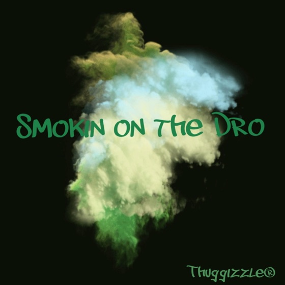 Cover artwork for Smokin' on the Dro