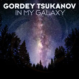 In My Galaxy (Extended Mix) by Gordey Tsukanov song reviws