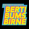 Stream & download Berti Bums Birne - Single