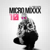 Micro Mixx, Vol. 10 - EP album lyrics, reviews, download