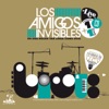 Los Amigos Invisibles - Yo No Se