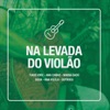 Na Levada do Violão, 2018