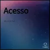 Acesso - Single album lyrics, reviews, download