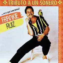 Voy Pa Encima - Frankie Ruiz