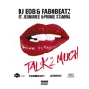 Talk 2 Much (feat. Jermanee & Prince Stamina) - Single