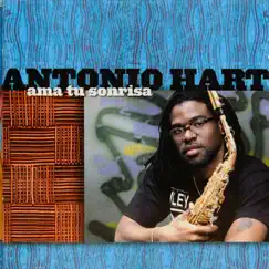 The Enja Heritage Collection: Ama Tu Sonrisa (with Steve Nelson & Kevin Hays) by Antonio Hart album reviews, ratings, credits