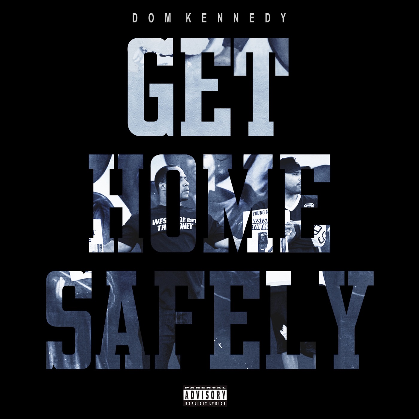 dom kennedy get home safely download