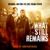 What Still Remains (Original Motion Picture Soundtrack) artwork