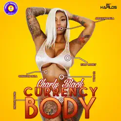 Currency Body - Single - Charly Black Currency Body - Single - Charly Black