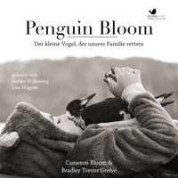 Cameron Bloom, Bradley Trevor Greive & Ernst Matthias Friedrich - Penguin Bloom artwork