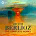 Berlioz: The Complete Works album cover