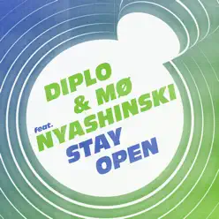 Stay Open (feat. Nyashinski) - Single - Diplo