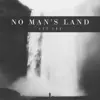 No Man's Land - Single album lyrics, reviews, download