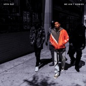 Arin Ray - We Ain't Homies