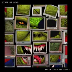 Land of the Blind Part 2 - EP by State of Mind album reviews, ratings, credits