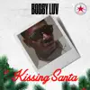 Kissing Santa - Single album lyrics, reviews, download