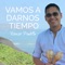 Vamos a Darnos Tiempo - Renzo Padilla lyrics