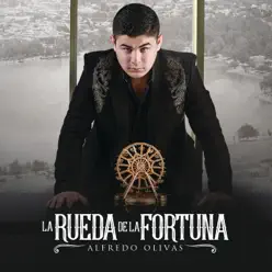 La Rueda de la Fortuna - Alfredo Olivas