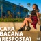 Cara Bacana (Resposta) [feat. Lary] - Nossa Toca lyrics