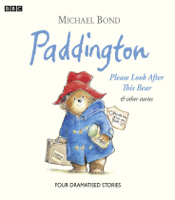 Michael Bond - Paddington  Please Look After This Bear & Other Stories artwork