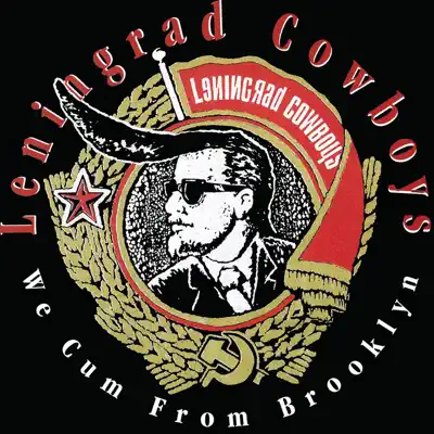 We Cum From Brooklyn - Leningrad Cowboys We Cum From Brooklyn - Leningrad Cowboys