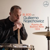 El Eco & Guillermo Nojechowicz - Bebe (feat. Helio Alves & Fernando Huergo) feat. Helio Alves,Fernando Huergo